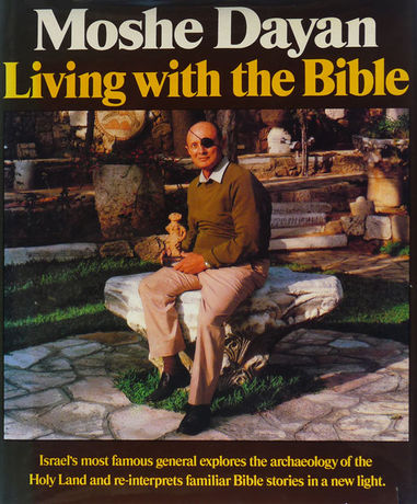 Moshe Dayan – Living With The Bible